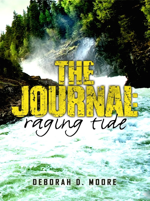 Title details for Raging Tide (The Journal Book 4) by Deborah D. Moore - Available